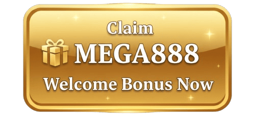 Claim MEGA888 Welcome Bonus Now